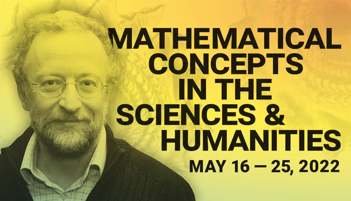 Portrait of Jürgen Jost next to the words "Mathematical concepts in the sciences & humanities | May 16–25, 2022"