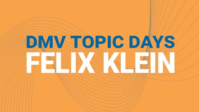 DMV Felix Klein Topic Days Event